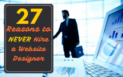 Twenty-Seven Reasons to Never Hire a Website Designer